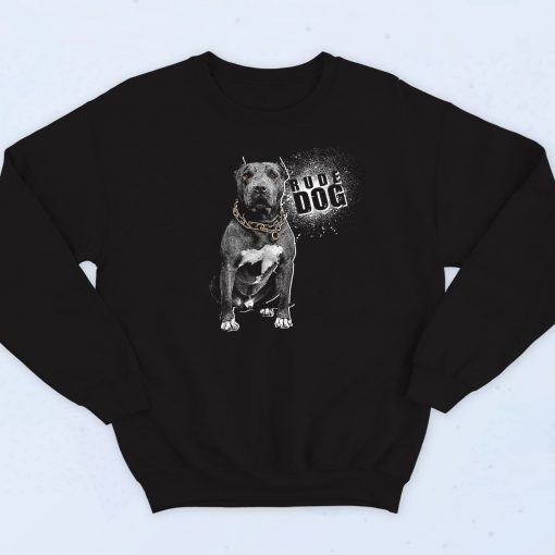 Rude Dog Pitbull Sweatshirt