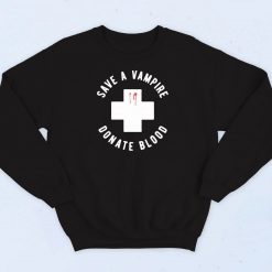 Save A Vampire Donate Blood Sweatshirt