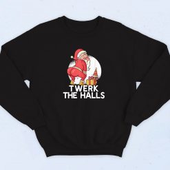 TWERK THE HALLS Santa Sweatshirt