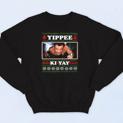 Yippee Ki Yay Christmas Sweatshirt