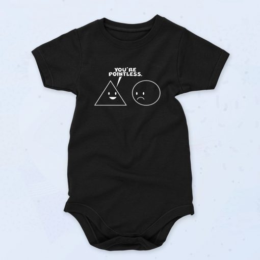 You're Pointless Fashionable Baby Onesie