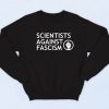 Anti Facist Quote Sweatshirt