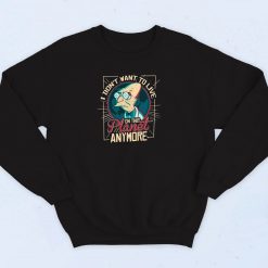 Don't Want to Live This Planet Sweatshirt