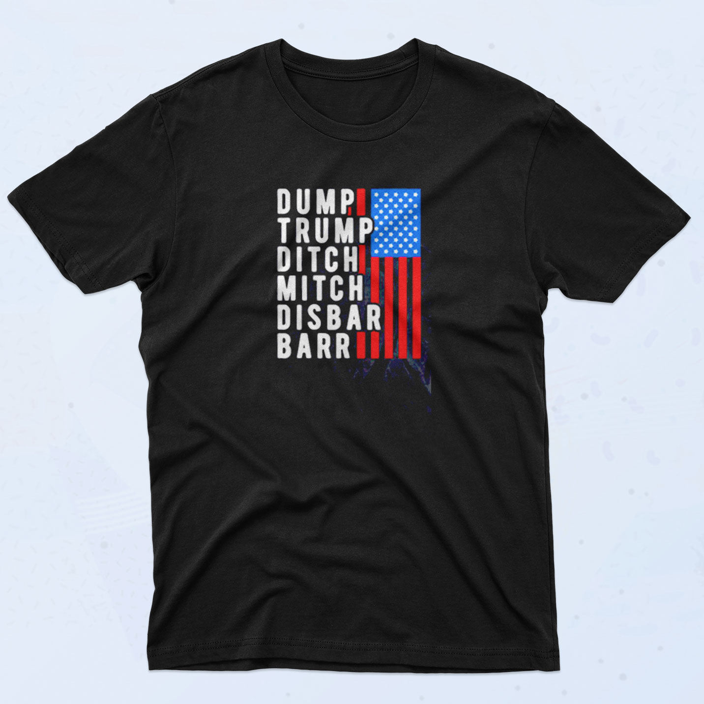 Dump Trump Ditch Mitch Disbar Barr 90s T Shirt Idea - 90sclothes.com