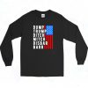 Dump Trump Ditch Mitch Disbar Barr Long Sleeve Shirt