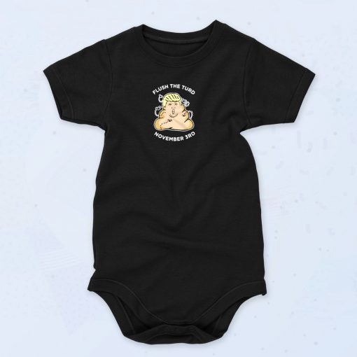 Flush The Turd November Third Funny Baby Onesie