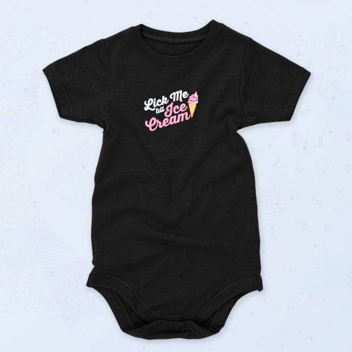 Funny Lick Me Till Ice Cream Quote Funny Baby Onesie