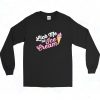 Funny Lick Me Till Ice Cream Quote Long Sleeve Shirt