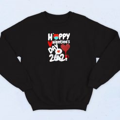 Happy Valentine's Day 2021 Sweatshirt