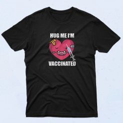 Hug Me I'm Vaccinated Heart Valentines Day T Shirt