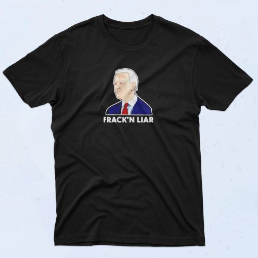 Joe Biden Fracking Liar 90s T Shirt Idea