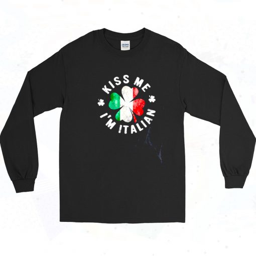 Kiss Me Im Italian Long Sleeve Shirt