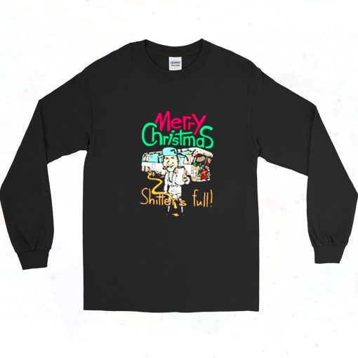 Merry Christmas Shitters Full Ugly Long Sleeve Shirt