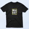 Mlk Day Dream Die Quote 90s T Shirt Idea