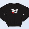 Mommy Valentine's Day Loves Me Sweatshirt