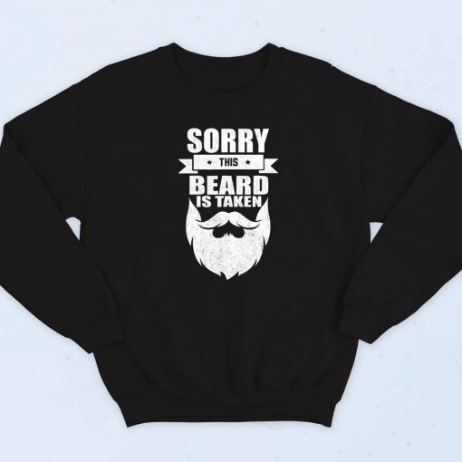 This Beard Is Taken Sweatshirt