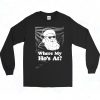 Where My Hos At Long Sleeve Shirt