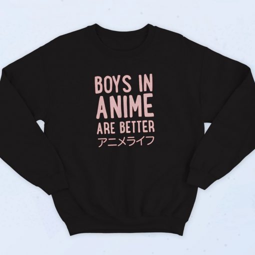 Boys In Anime Are Better Vintage Sweatshirt