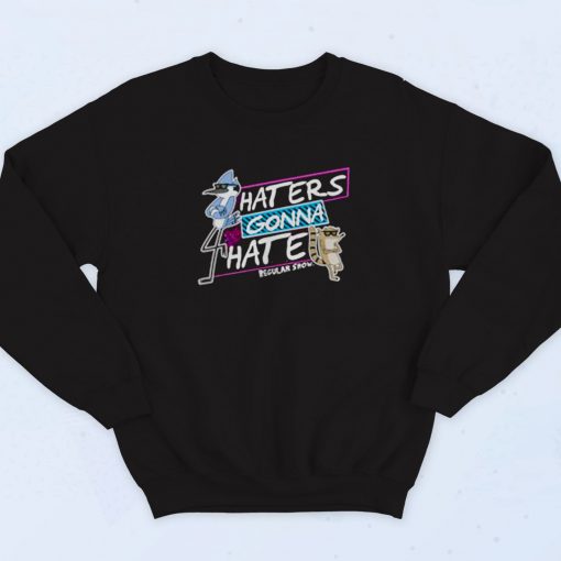 Cute Regular Show Haters Gonna Hate Vintage Sweatshirt