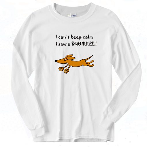 Dachshund Cant Keep Calm Vintage 90s Long Sleeve Shirt