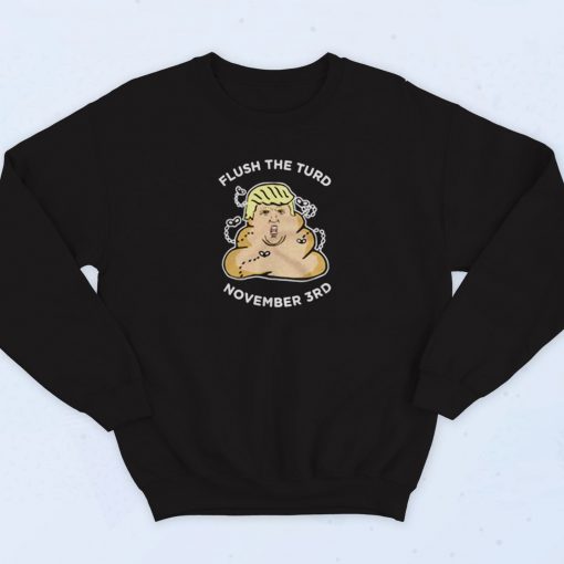 Flush The Turd November Third Vintage Sweatshirt