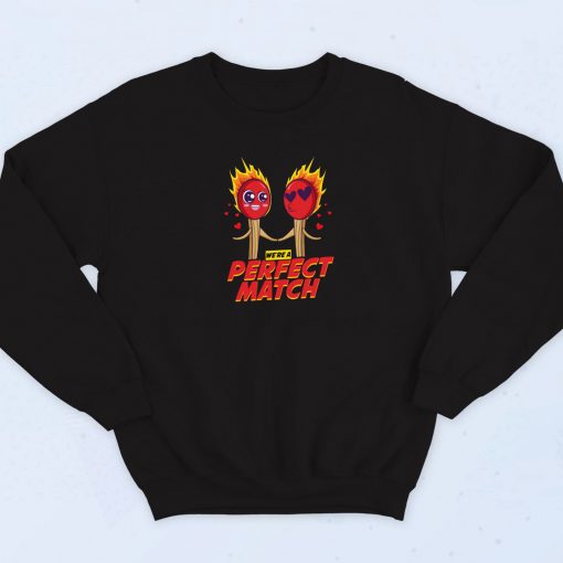 We're A Perfect Match Sweatshirt