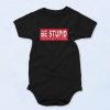 Be Stupid For Successful Living Unisex Baby Onesie