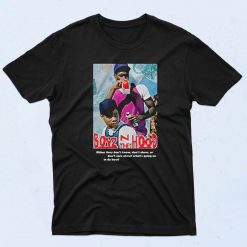 Boyz N The Hood Either Dont Know Cool 90s Rapper T shirt