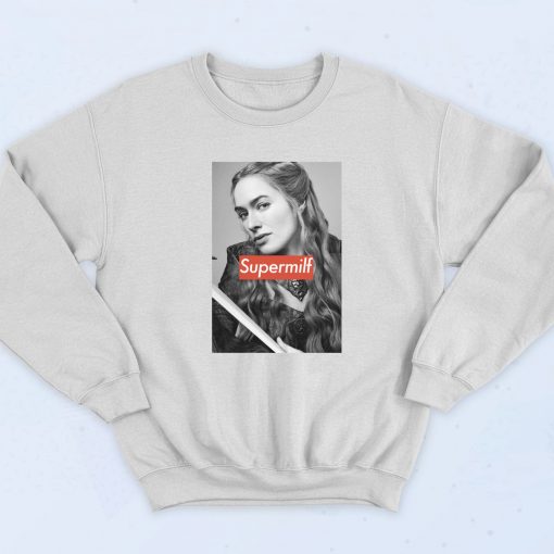 Cersei Lannister SUPER Milf Sweatshirt