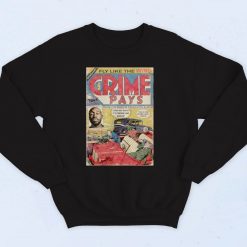 Crime Pays Comic Book 90s Hip Hop Sweatshirt