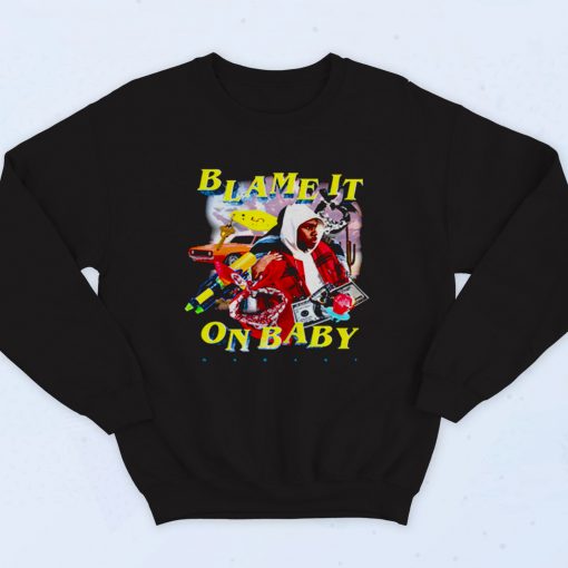 Dababy Blame It On Baby 90s Hip Hop Sweatshirt