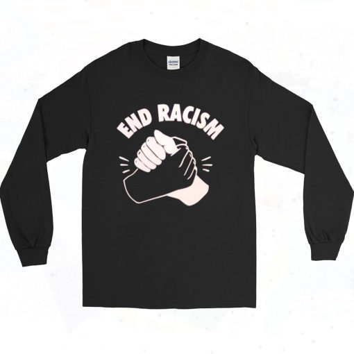 End Racism Protest Police Government 90s Style Long Sleeve Shirt