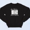 Fools Day Quote Sweatshirt