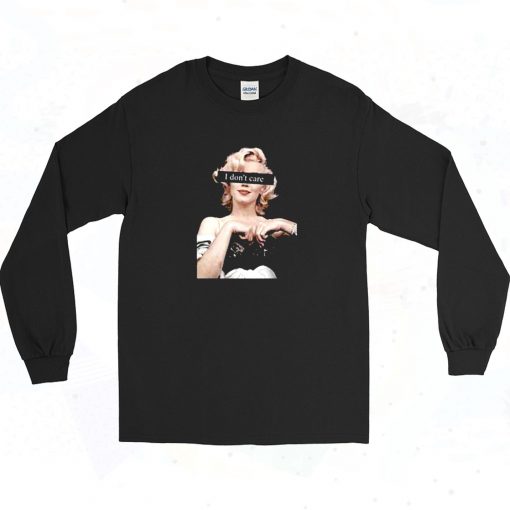 Marilyn Monroe I Dont Care 90s Style Long Sleeve Shirt