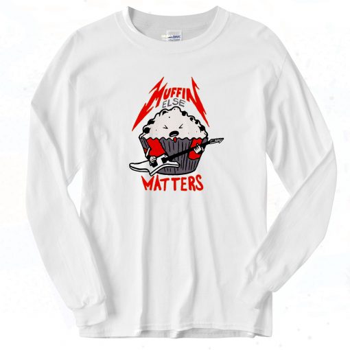 Muffin Else Matters Vintage 90s Long Sleeve Shirt