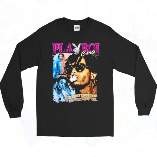 Playboi Carti My Favorite Rapper 90s Style Long Sleeve Shirt