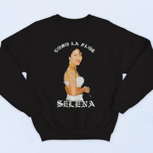 Selena Quintanilla Como La Flor 90s Hip Hop Sweatshirt