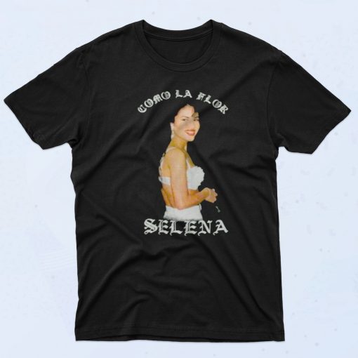 Selena Quintanilla Como La Flor Cool 90s Rapper T shirt