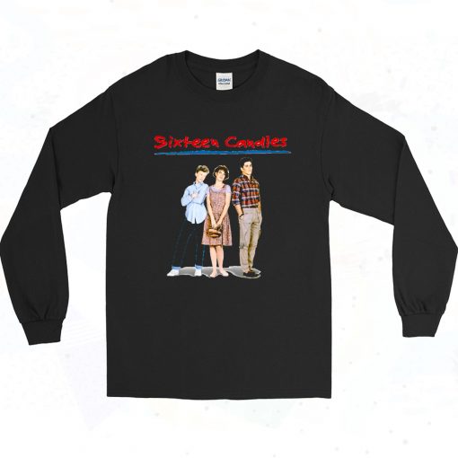 Sixteen Candles 80s Movie Comedy 90s Style Long Sleeve Shirt