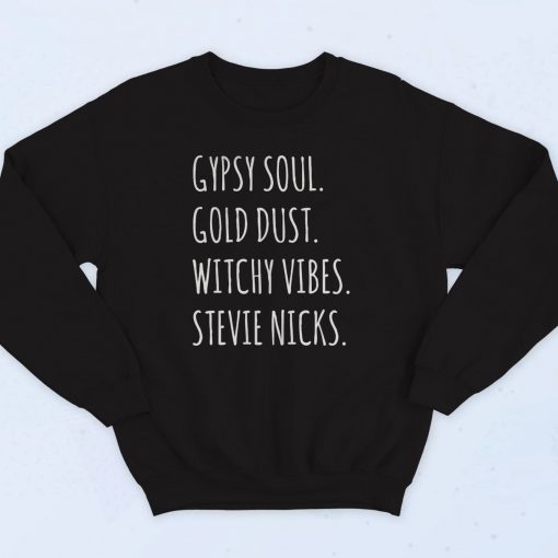 Stevie Nicks Gypsy Soul Gold Dust 90s Sweatshirt Style