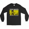 Tom Waits Never Talk To Strangers 90s Style Long Sleeve Shirt