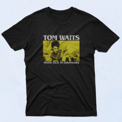 Tom Waits Never Talk To Strangers 90s T Shirt Retro