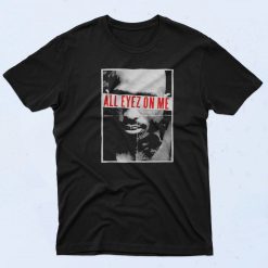 Tupac All Eyes On Me Hip Hop Rap Cool 90s Rapper T shirt