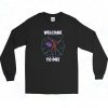 Welcome to Die Vintage 90s Long Sleeve Shirt