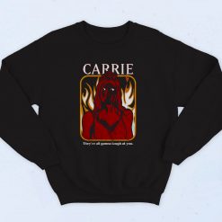 Carrie Theyre All Going To Laugh At You Vintage Sweatshirt