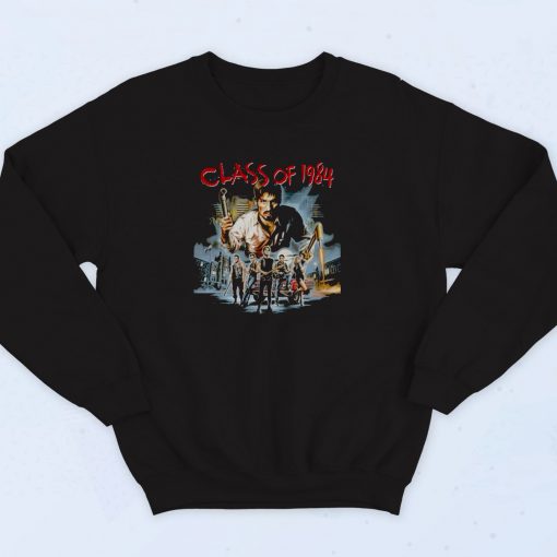 Class Of 1984 Classic Movie Vintage Sweatshirt