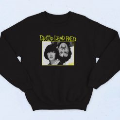 Drop Dead Fred Vintage Sweatshirt