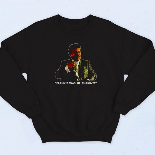 Goodfellas Joe Pesci Funny Vintage Sweatshirt