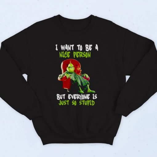 Mr Grinch I Want To Be A Nice Person Vintage Sweatshirt