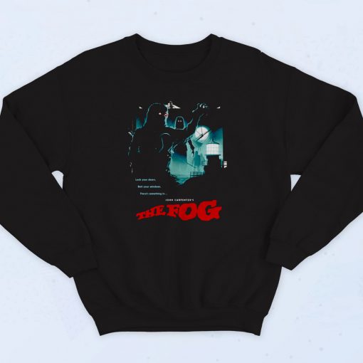 The Fog Lock Your Doors Scary Movie Vintage Sweatshirt